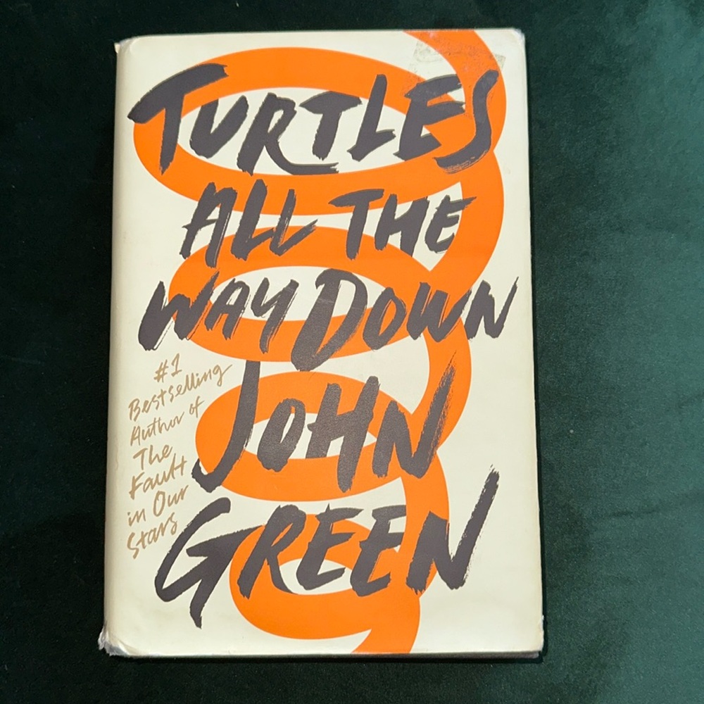 Turtles All The Way Down- John Green Book Hardcover Young Adult Teen Novel